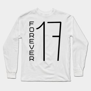 Forever 17 Long Sleeve T-Shirt